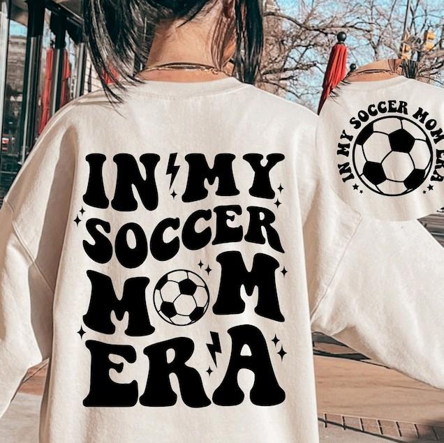 In My Soccer Mom Era T-shirt Sweatshirt Tee Crew Neck Sports Mama